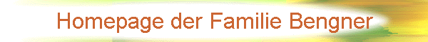 Homepage der Familie Bengner